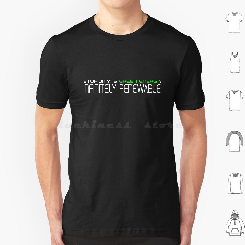 Renewable Energy Kids - Stupidity Is Hernieuwbare Energie T-shirt Mannen